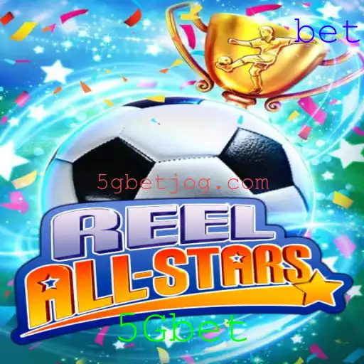 ReelAllStars: Explorando o Novo Jogo Estrela da 5Gbet